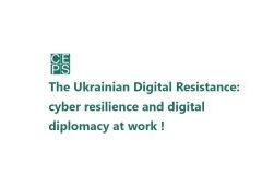 Webinar: the Ukrainian Digital Resistance: Cyber Resilience and Digital Diplomacy at Work