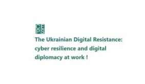 Webinar: the Ukrainian Digital Resistance: Cyber Resilience and Digital Diplomacy at Work